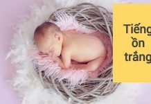 Tiếng ồn trắng (white noise) là gì? Cách dùng tiếng ồn trắng ru ngủ đúng cách